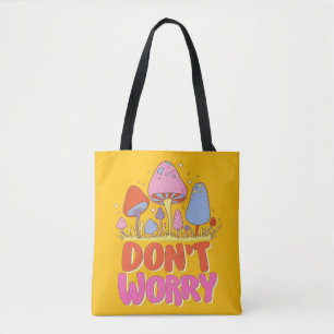Tote Bag Ne vous inquiétez pas - Champignon coloré Kawaii