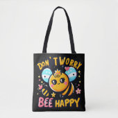 Tote Bag Ne vous inquiétez pas d'être heureux (Devant)