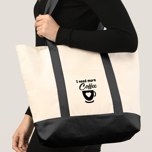 Tote Bag Need more coffee black
