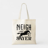 Tote Bag Neigh Sayer (Dos)