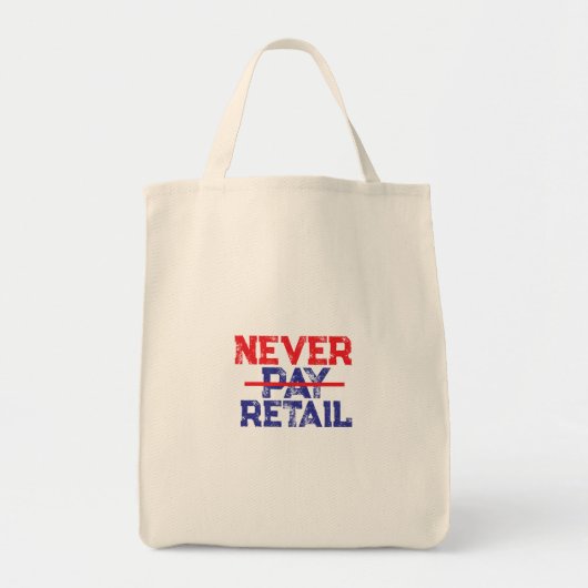 Tote Bag Never Pay Retail – Bold Shopper Statement Tee (Devant)