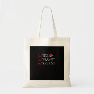 Tote Bag Nice Naughty Seriously Christmas Modern Style