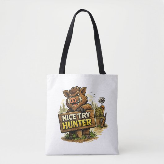 Tote Bag Nice Try Hunter (Devant)
