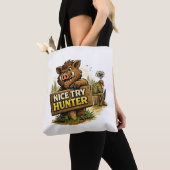 Tote Bag Nice Try Hunter (De près)