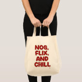 Tote Bag Nog Flix and Chill Funny Christmas Hang Out  (Devant (produit))
