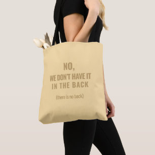 Tote Bag Non, Nous Ne L'Avons Pas en Réserve Shift Life