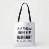 Tote Bag Non Retraité Sous Nouvelle Gestion | Cadeau de ret (Devant)