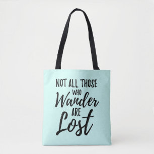 Tote Bag Non tout ceux que Wander sont perdu
