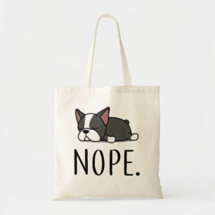 Tote Bag Nope Boston Terrier
