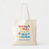 Tote Bag Normal est ennuyeux Sensibilisation sur l'autisme  (Devant)
