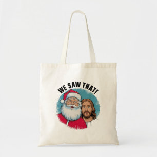Tote Bag NOUS L'AVONS VU ! Père Noël et Jésus observent tou