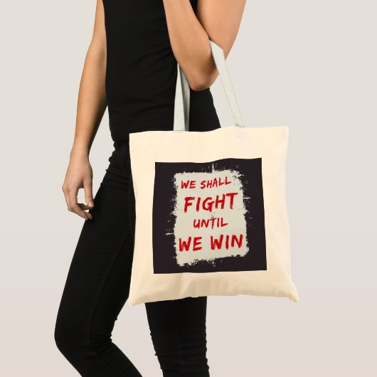 Tote Bag Nous Lutterons Jusqu'À Ce Que Nous Gagnions ! Sign (Devant (produit))