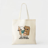 Tote Bag Nous Nous Connaissons L'Un L'Autre Drôle Pun À Cui (Devant)