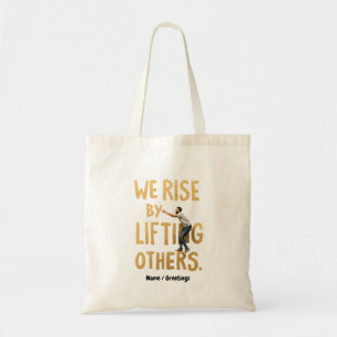 Tote Bag Nous nous élevons en élevant les autres - Motivant