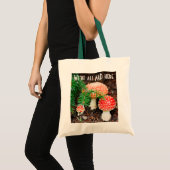 Tote Bag "Nous sommes tous morts ici" Mushroom Fourre-tout (Devant (produit))