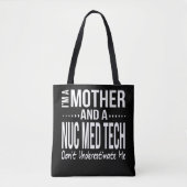 Tote Bag Nuc Med Tech Technicien en médecine nucléaire Mama (Devant)