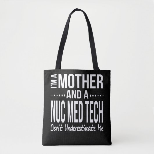 Tote Bag Nuc Med Tech Technicien en médecine nucléaire Mama (Devant)