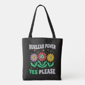 Tote Bag Nuclear power yes please smiling flowers (Dos)