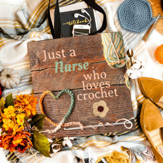 Tote Bag Nurse Who Loves Crochet Rustic Heart Design