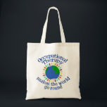 Tote Bag Occupational Therapy Makes the World Go Round<br><div class="desc">OT makes the world go round. A cute occupational therapy gift for your favorite occupational therapist. Features a group of people holding hands around the blue and green planet Earth. Come together to make a change by helping people through sensory play.</div>