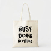 Tote Bag Occupé à ne rien faire (Devant)