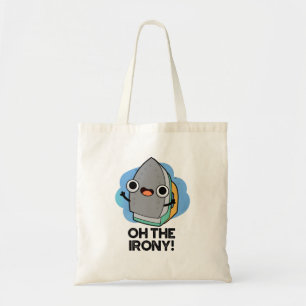 Tote Bag Oh L'Ironie Drôle Jeu De Fer