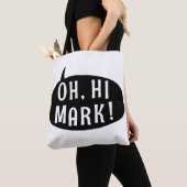 Tote Bag Oh Mark Funny Humoristique Phrase Speech Buble (De près)