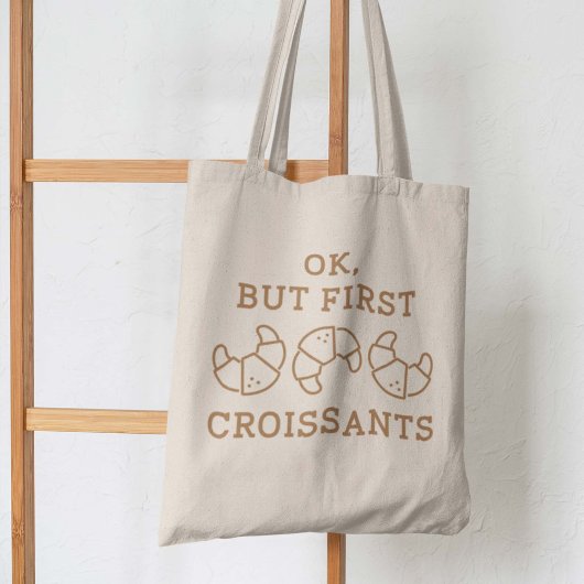 Tote Bag Ok Mais Les Premiers Croissants