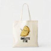 Tote Bag Ome-lette It Be Funny Omelet Pun (Devant)