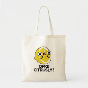 Tote Bag OMG Citrusy Funny Fruit Citrus Pun