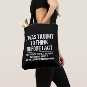 Tote Bag On M'A Appris À Réfléchir Avant D'Agir Sarcasme Dr