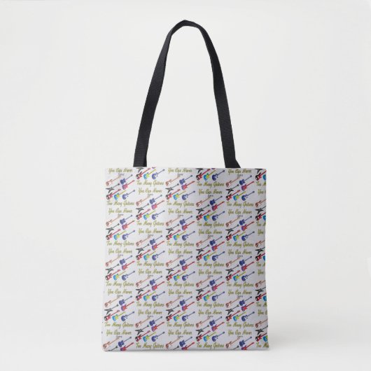 Tote Bag On Ne Peut Jamais Avoir Trop De Guitares (Devant)