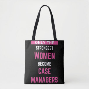 Tote Bag Only The Strongest Women Become Case