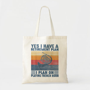 Tote Bag Oui J'Ai Un Régime De Retraite Que Je Prévois De J