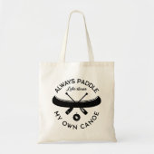 Tote Bag Pagayer toujours mon propre canot (Devant)