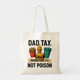 Tote Bag Papa Impôt S'assurer que ce n'est pas une Fête des