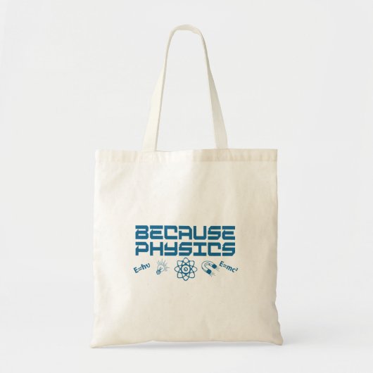 Tote Bag Parce que la physique (Devant)