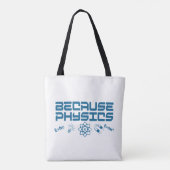 Tote Bag Parce que la physique (Dos)