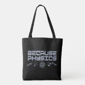 Tote Bag Parce que la physique (Dos)