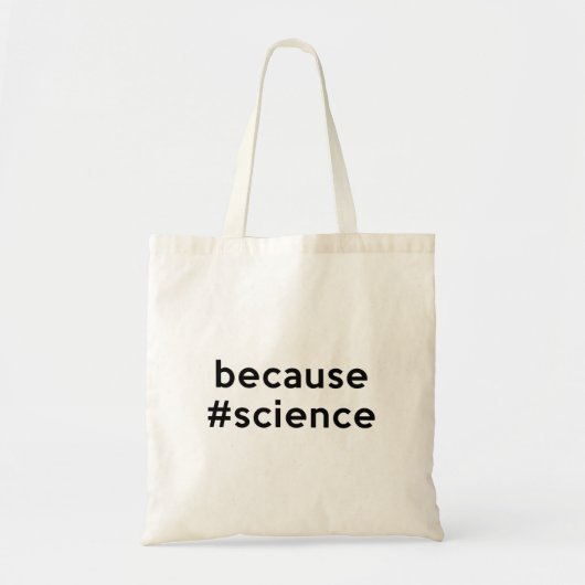 Tote Bag Parce que la science (Devant)