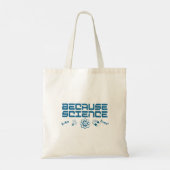 Tote Bag Parce que la science (Dos)