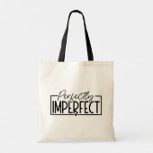 Tote Bag Parfaitement imparfait (Dos)