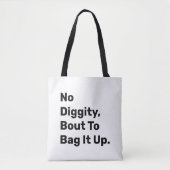 Tote Bag "Pas De Bout De Diggity Pour L'Enfoncer" Drôle Toi (Devant)