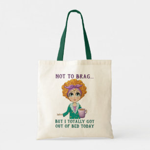 Tote Bag Pas de Brag Mais je suis sorti du lit aujourd'hui