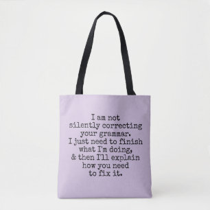 Tote Bag Pas De Correction Silencieuse De Votre Grammaire, 