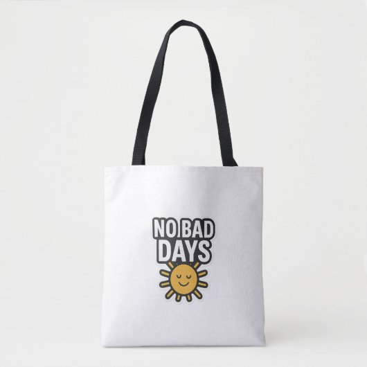 Tote Bag Pas de mauvais jours | Conception de soleil positi (Devant)
