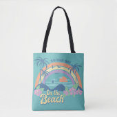 Tote Bag Pas de mauvaise journée sur la plage (Devant)