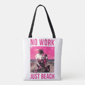 Tote Bag Pas de travail, juste la plage (Dos)