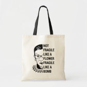 Tote Bag Pas fragile comme une fleur fragile comme une bomb (Devant)