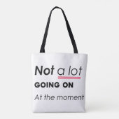 Tote Bag Pas Grand-Chose En Ce Moment - Funny Minimalis (Dos)